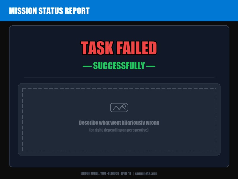 Task Failed Successfully meme template